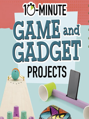 cover image of 10-Minute Game and Gadget Projects